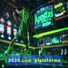 3539.com plataforma de jogos